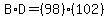 B%2AD=%2898%29%28102%29