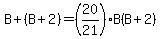 B%2B%28B%2B2%29=%2820%2F21%29B%28B%2B2%29