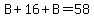 B%2B16%2BB=58