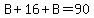 B%2B16%2BB=90