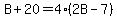 B%2B20=4%282B-7%29