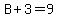 B%2B3=9