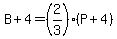 B%2B4=%282%2F3%29%28P%2B4%29