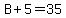 B%2B5=35