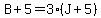 B%2B5+=+3%28J%2B5%29