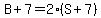 B%2B7+=+2%28S%2B7%29