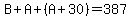 B%2BA%2B%28A%2B30%29=387