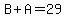 B%2BA=29