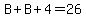 B%2BB%2B4=26