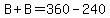 B%2BB=360-240