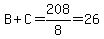 B%2BC=208%2F8=26