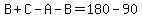 B%2BC-A-B=180-90