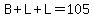 B%2BL%2BL=105