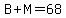 B%2BM=68