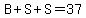 B%2BS%2BS=37