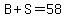 B%2BS=58
