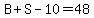B%2BS-10=48