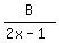 B%2F%282x-1%29