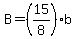 B=%2815%2F8%29b