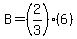 B=%282%2F3%29%286%29