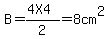 B=%284X4%29%2F2=8+cm%5E2