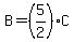 B=%285%2F2%29C