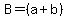 B=%28a%2Bb%29