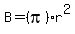 B=%28pi%29r%5E2