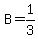 B=+1%2F3