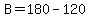 B=+180-120