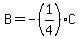 B=-%281%2F4%29C