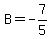 B=-7%2F5