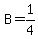 B=1%2F4