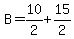 B=10%2F2%2B15%2F2