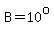 B=10%5Eo