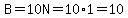 B=10N=10%2A1=10