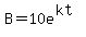 B=10e%5E%28kt%29