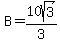 B=10sqrt%283%29%2F3