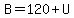B=120%2BU