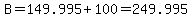 \"B=149.995%2B100=249.995\"