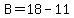 B=18-11
