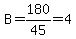 B=180%2F45=4
