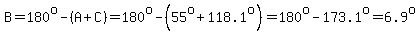 B=180%5Eo-%28A%2BC%29=180%5Eo-%2855%5Eo%2B118.1%5Eo%29=180%5Eo-173.1%5Eo=6.9%5Eo