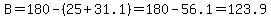 B=180-%2825%2B31.1%29=180-56.1=123.9