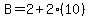 B=2%2B2%2810%29