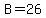 B=26%7D%7D%0D%0A%7B%7B%7B%2826-25%29%2826-5%29%3C0