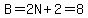 B=2N%2B2=8