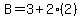 B=3%2B2%282%29