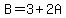 B=3%2B2A
