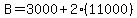 B=3000%2B2%2811000%29
